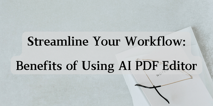 AI PDF Text Editor: The Future of Smart Document Management