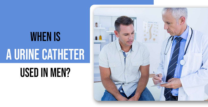 Use of Urine Catheter Devices: Everything You Need to Know
