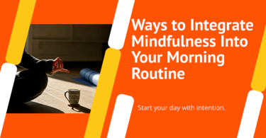 Morning Mindfulness Routine: 7 Steps to Start Your Day Calm and Focused