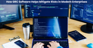 How GRC Software Helps Mitigate Risks in Modern Enterprises 