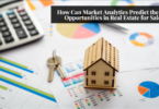 How Can Market Analytics Predict the Best Opportunities in Real Estate for Sale