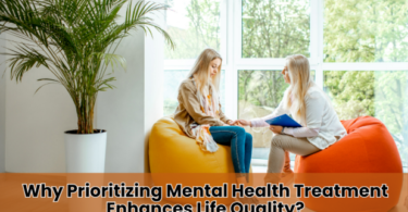 Why Prioritizing Mental Health Treatment Enhances Life Quality